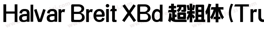Halvar Breit XBd 超粗体 (TrueType) (We字体转换
